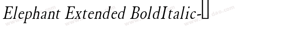 Elephant Extended BoldItalic字体转换